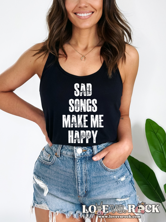 Sad Songs Make Me Happy Ladies’ Tank Top | Love vs. Rock