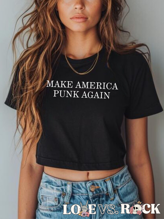 Make America Punk Again Cropped Tee | Love vs. Rock