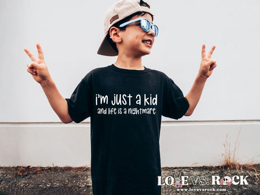 I’m Just a Kid and Life is a Nightmare Tee | Youth, Toddler & Infant | Love vs. Rock