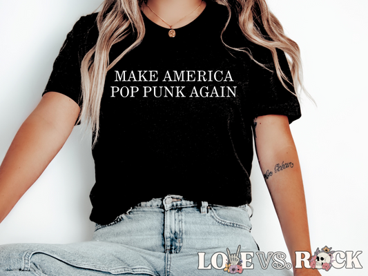 Make America Pop Punk Again Unisex Tee | Love vs. Rock