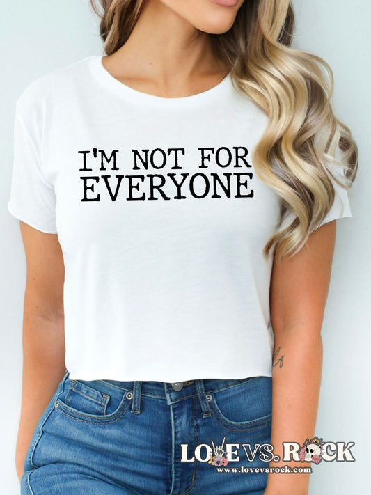 I’m Not For Everyone Cropped Tee | Love vs. Rock