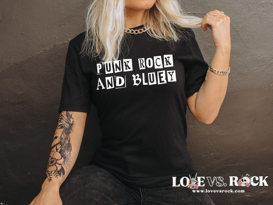 Punk Rock and Bluey Unisex Tee | Love vs. Rock