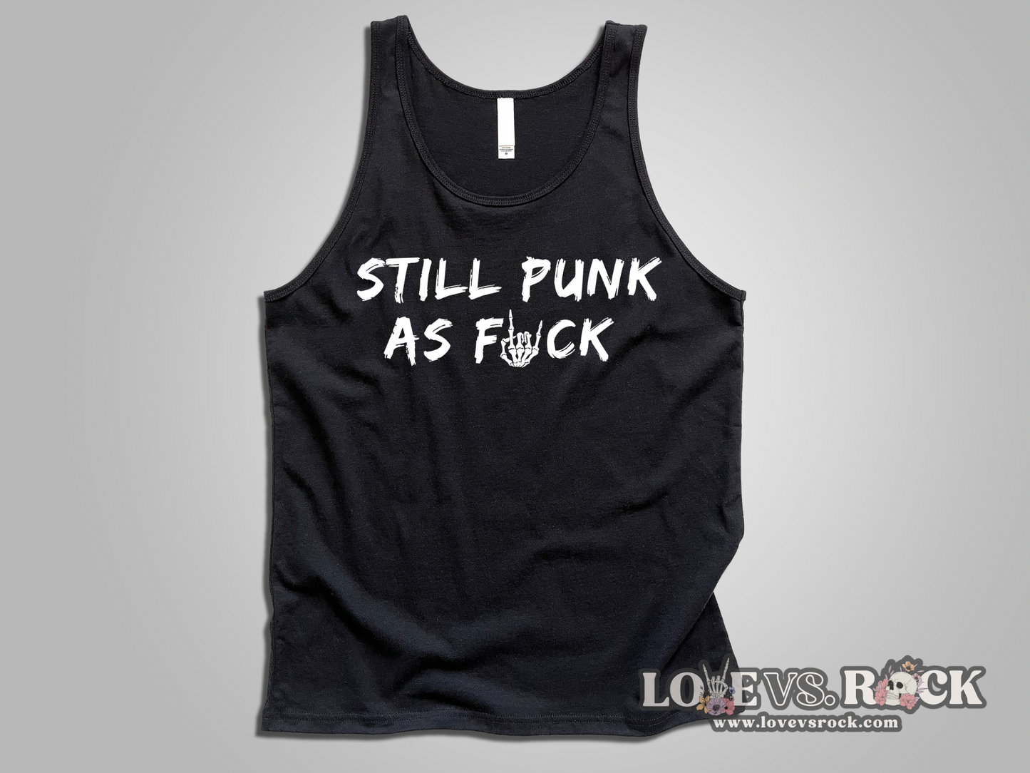 Still Punk as F*ck Unisex Tank Top | Love vs. Rock