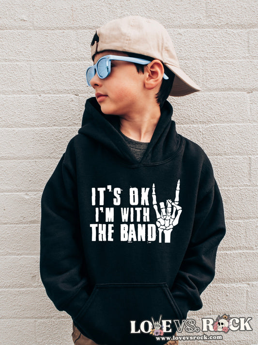 It’s Ok I’m With The Band Hoodie | Youth & Toddler | Love vs. Rock