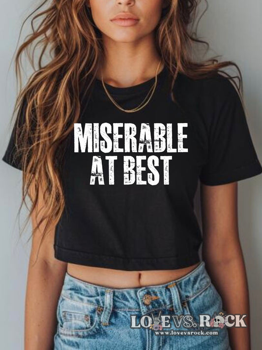 Miserable at Best Cropped Tee | Love vs. Rock