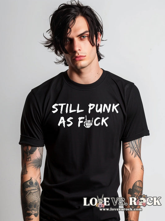 Still Punk as F*ck Unisex Tee | Love vs. Rock